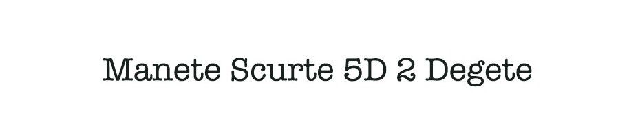 Manete Scurte 5D 2 Degete