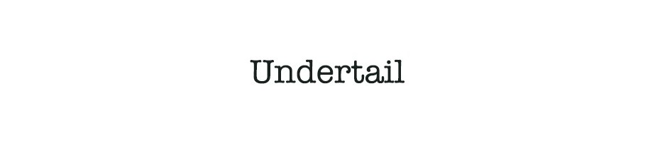 Undertail