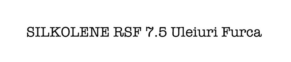 SILKOLENE RSF 7.5 Uleiuri Furca
