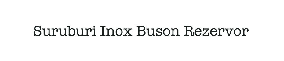 Suruburi Inox Buson Rezervor